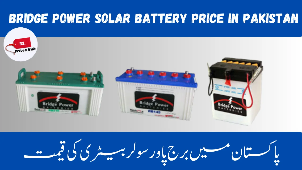 Bridge Power Solar Battery Price In Pakistan (1)