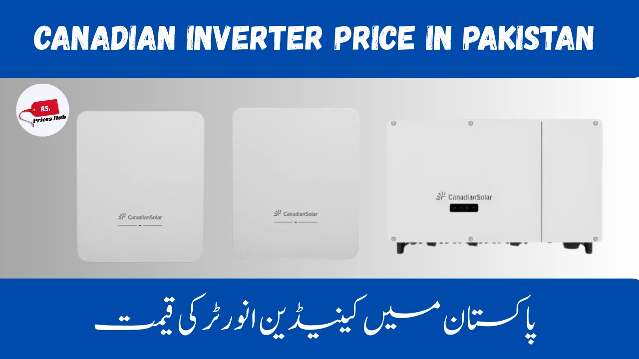 Canadian Inverter Price in Pakistan