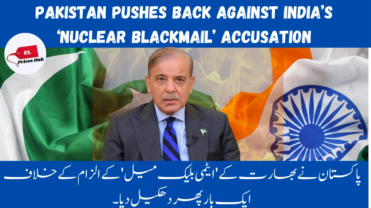 Pakistan Pushes Back Against India’s ‘Nuclear Blackmail’ Accusation