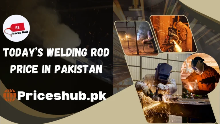 Today’s Welding Rod Price in Pakistan