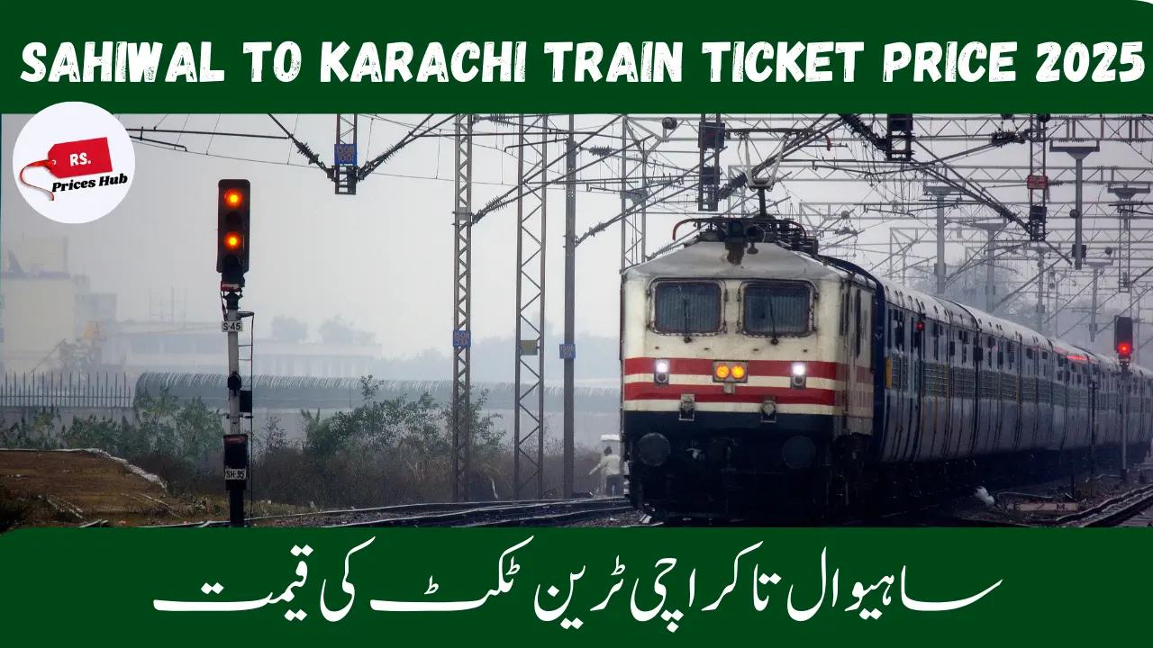 Sahiwal To Karachi Train Ticket Price 2025